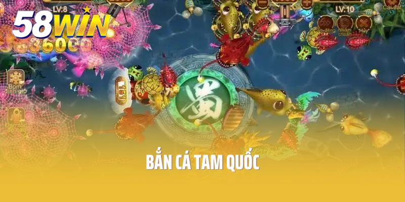 Bắn Cá Tam Quốc - Cơ Chế Đổi Thưởng Khủng Chưa Từng Có Tại 58Win