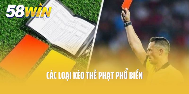 Các loại kèo thẻ phạt phổ biến